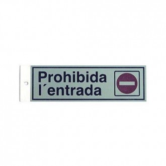 PICTOGRAMA LATONADO 180X60 PROHIBITA L'ENTRADA